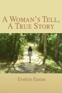 A Woman's Tell, A True Story