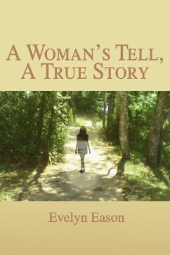 A Woman's Tell, A True Story - Eason, Evelyn