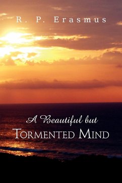 A Beautiful But Tormented Mind - Erasmus, R. P.