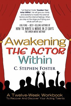 Awakening the Actor Within - Foster, C. Stephen