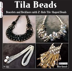 Tila Beads: Bracelets and Necklaces with 2-Hole Tile-Shaped Beads - Korach, Alice