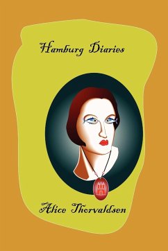 Hamburg Diaries - Thorvaldsen, Alice
