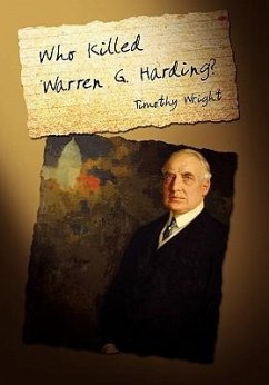Who Killed Warren G. Harding? - Wright, Timothy