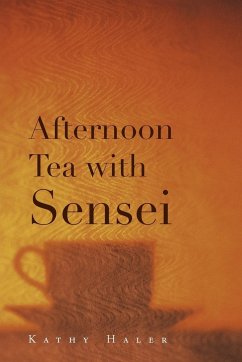 Afternoon Tea with Sensei - Haler, Kathy
