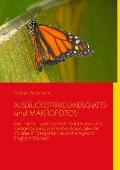 AUSDRUCKSSTARKE LANDSCHAFTS- und MAKROFOTOS - Peithmann, Heidrun