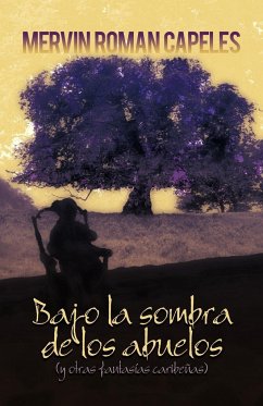 Bajo La Sombra de Los Abuelos - Roman, Mervin