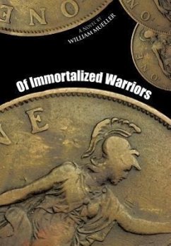 Of Immortalized Warriors - Mueller, William