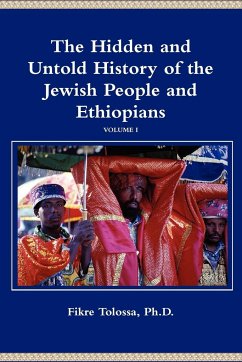 The Hidden and Untold History of the Jewish People and Ethiopians - Tolossa, Ph. D. Fikre