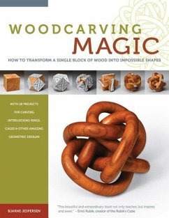 Woodcarving Magic: How to Transform a Single Block of Wood Into Impossible Shapes - Jespersen, Bjarne