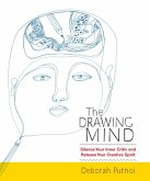 The Drawing Mind: Silence Your Inner Critic and Release Your Creative Spirit