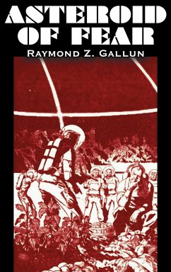 Asteroid of Fear by Raymond Z. Gallun, Science Fiction, Adventure, Fantasy - Gallun, Raymond Z.