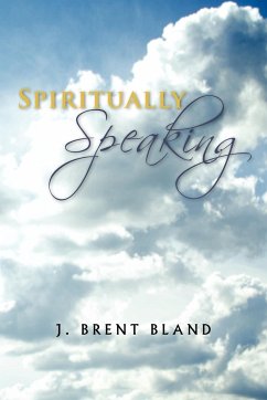 Spiritually Speaking - Brent Bland, J.