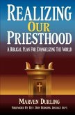Realizing Our Priesthood: A Biblical Plan for Evangelizing the World