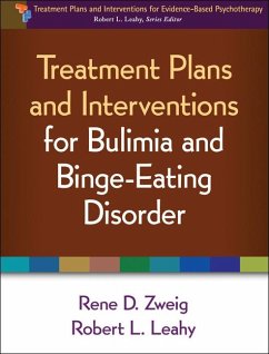Treatment Plans and Interventions for Bulimia and Binge-Eating Disorder - Zweig, Rene D.; Leahy, Robert L.