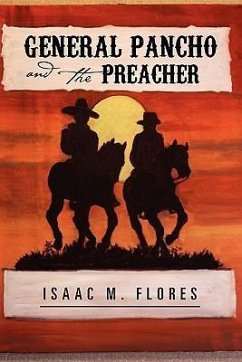 General Pancho and the Preacher - Flores, Isaac M.