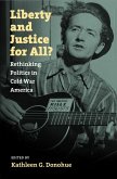 Liberty and Justice for All?: Rethinking Politics in Cold War America