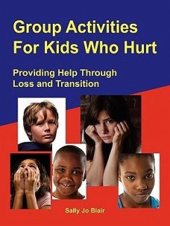 Group Activities for Kids Who Hurt - Blair, Sally Jo