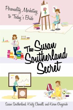 The Susan Southerland Secret - Southerland, Susan; Chenell, Kristy; Gingerich, Karen