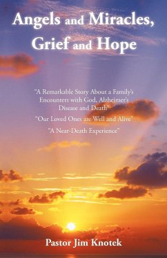 Angels and Miracles, Grief and Hope - Knotek, Pastor Jim