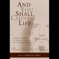 And You Shall Choose Life - Rav Yehuda Ashlag