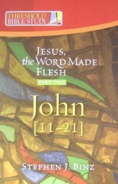 Jesus the Word Made Flesh, Part Two - Binz, Stephen J