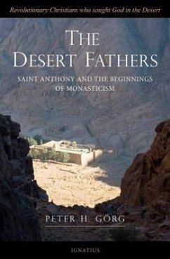 Desert Fathers: Saint Anthony and the Beginnings of Monasticism - Gorg, Peter H.