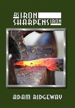 As Iron Sharpens Iron - Ridgeway, Adam