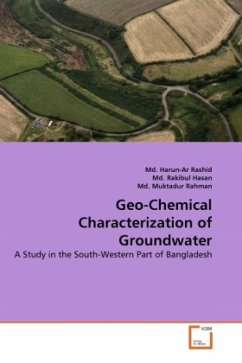 Geo-Chemical Characterization of Groundwater - Rashid, Md. Harun-Ar;Rakibul Hasan, Md.;Muktadur Rahman, Md.