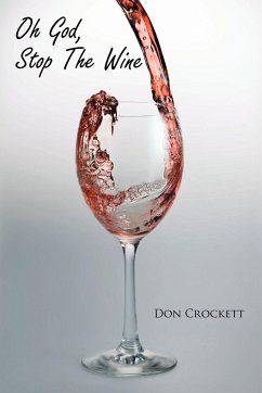 Oh God, Stop the Wine - Crockett, Don