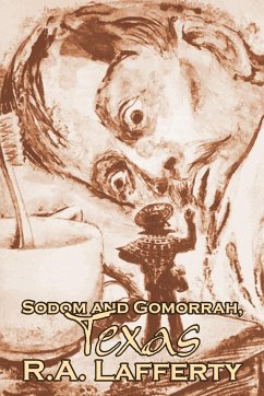 Sodom and Gomorrah, Texas by R. A. Lafferty, Science Fiction, Fantasy - Lafferty, R. A.