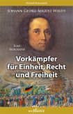 Johann Georg August Wirth - Eine Biografie