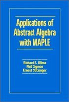 Applications of Abstract Algebra with MAPLE Applications of Abstract Algebra with MAPLE