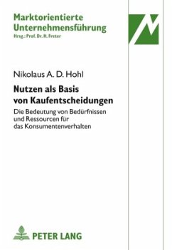 Nutzen als Basis von Kaufentscheidungen - Hohl, Nikolaus