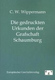 Die gedruckten Urkunden der Grafschaft Schaumburg