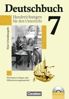 Deutschbuch 7. SJ. Neue Grundausgabe. Handreichungen für den Unterricht