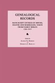 Genealogical Records: Manuscript Entries of Births, Deaths and Marriages, Taken from Family Bibles 1581-1917