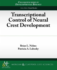 Transcriptional Control of Neural Crest Development - Nelms, Brian; Labosky, Patricia