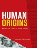 Human Origins: What Bones and Genomes Tell Us about Ourselves