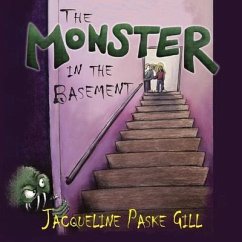 The Monster in the Basement - Gill, Jacqueline Paske