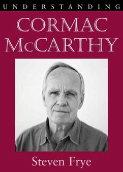 Understanding Cormac McCarthy - Frye, Steven