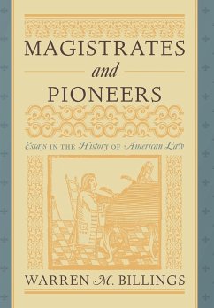 Magistrates and Pioneers - Billings, Warren M.