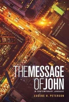 The Message Gospel of John - Peterson, Eugene H.