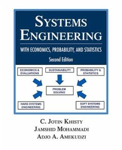 Systems Engineering with Economics, Probability and Statistics: Second Edition - Khisty, C. Jotin; Mohammadi, Jamshid; Amekudzi, Adjo