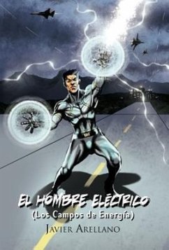 El Hombre El Ctrico (Los Campos de Energ A) - Arellano, Javier