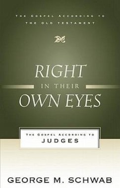 Right in Their Own Eyes - Schwab, George M