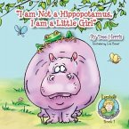 I am Not a Hippopotamus, I am a Little Girl&quote;, Book 1
