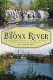 The Bronx River: An Environmental & Social History