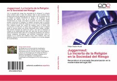 Juggernaut: Lo Incierto de la Religión en la Sociedad del Riesgo - Gaytán Alcalá, Felipe