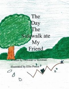 The Day the Sidewalk ate my Friend - Bowman, Debbie G.
