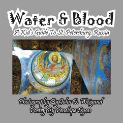 Water & Blood--A Kid's Guide To St. Petersburg, Russia - Dyan, Penelope